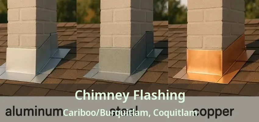Chimney Flashing Cariboo/Burquitlam, Coquitlam - BC