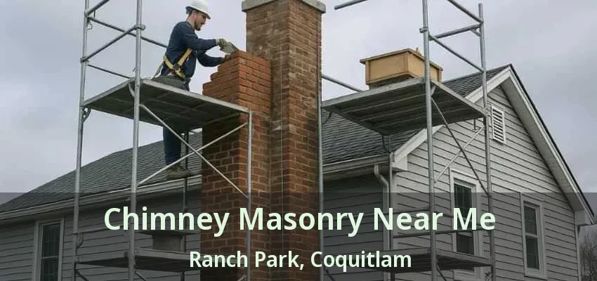 Chimney Masonry Near Me Ranch Park, Coquitlam - BC
