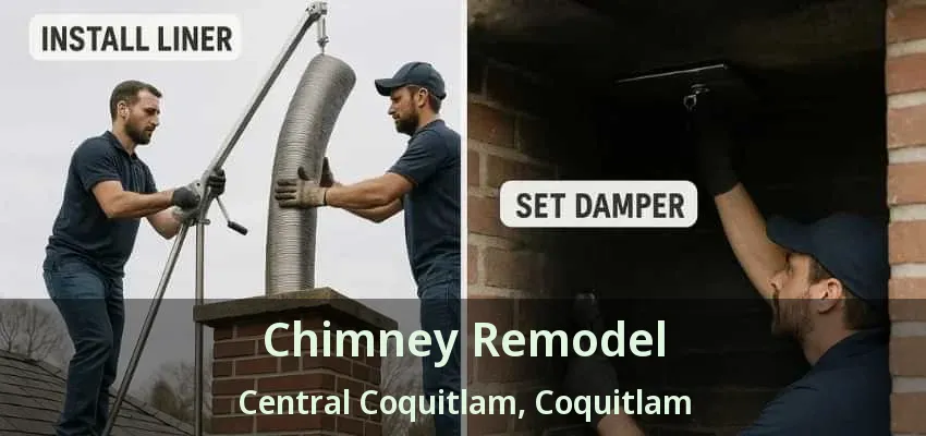 Chimney Remodel Central Coquitlam, Coquitlam - BC