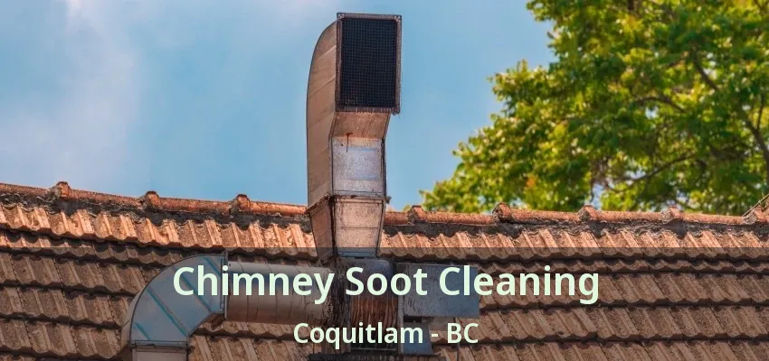 Chimney Soot Cleaning Coquitlam - BC