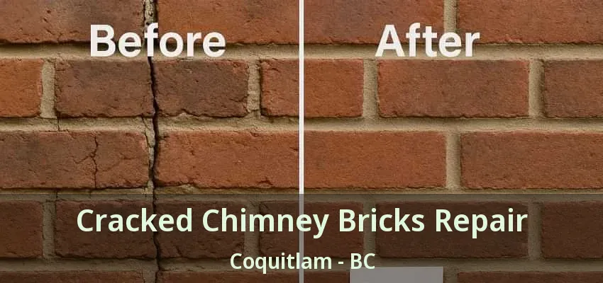 Cracked Chimney Bricks Repair Coquitlam - BC