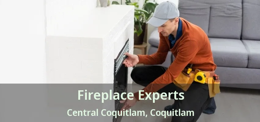 Fireplace Experts Central Coquitlam, Coquitlam - BC