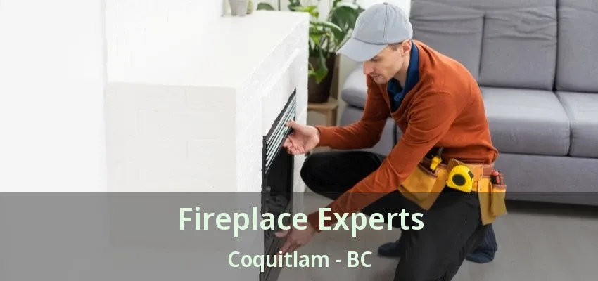Fireplace Experts Coquitlam - BC