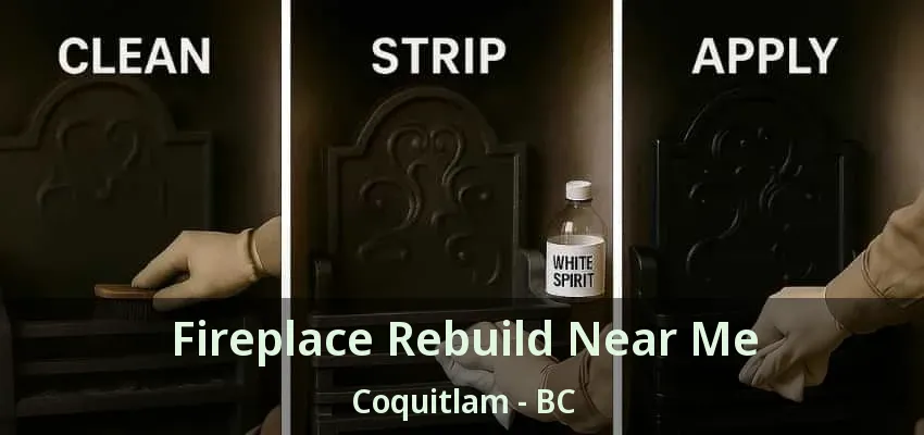 Fireplace Rebuild Near Me Coquitlam - BC