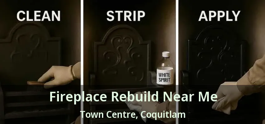 Fireplace Rebuild Near Me Town Centre, Coquitlam - BC