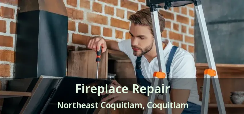 Fireplace Repair Northeast Coquitlam, Coquitlam - BC