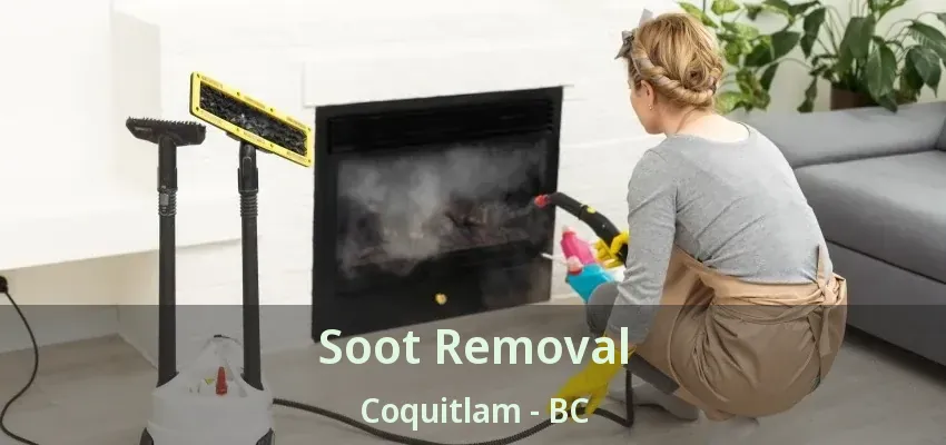 Soot Removal Coquitlam - BC